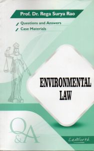 Prof. Dr. Rega Surya Rao's Environmental Law - Gogia Law Agency [Question Answer] for BA. LL.B & LL.B