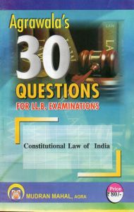 Constitutional Law of India - 30 Questions (Agrawala's)